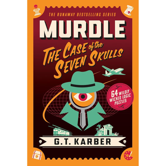 MURDLE: THE CASE OF THE SEVEN SKULLS BY G.T. KARBER