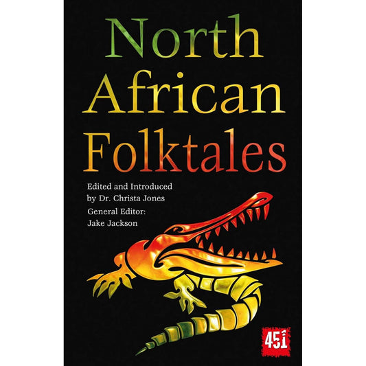 NORTH AFRICAN FOLKTALES EDITED BY JAKE JACKSON