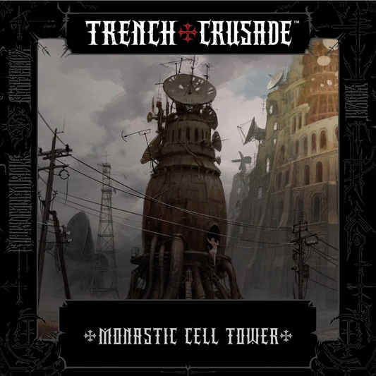 TRENCH CRUSADE MONASTIC CELL TOWER