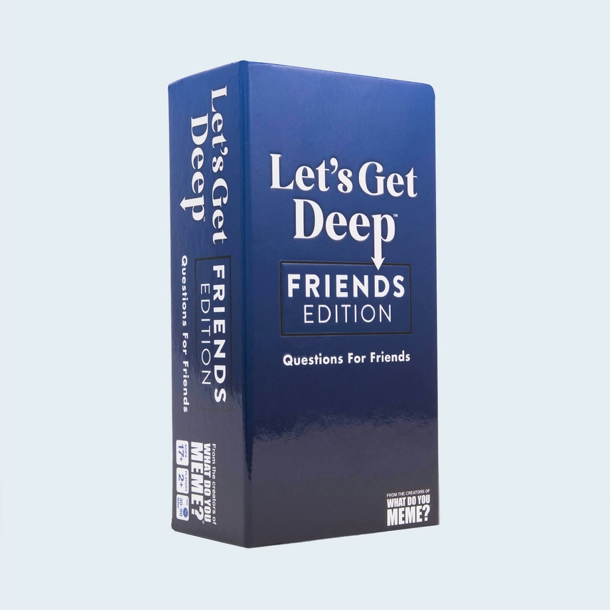 LET'S GET DEEP FRIENDS EDITION