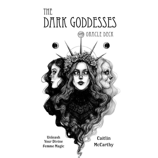 THE DARK GODDESS ORACLE DECK BY CAITLIN MCCARTHY