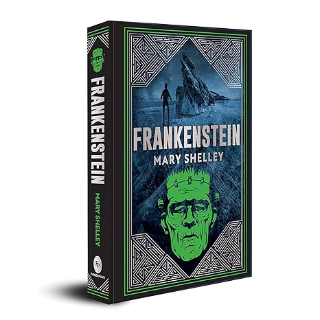 FRANKENSTEIN BY MARY SHELLEY