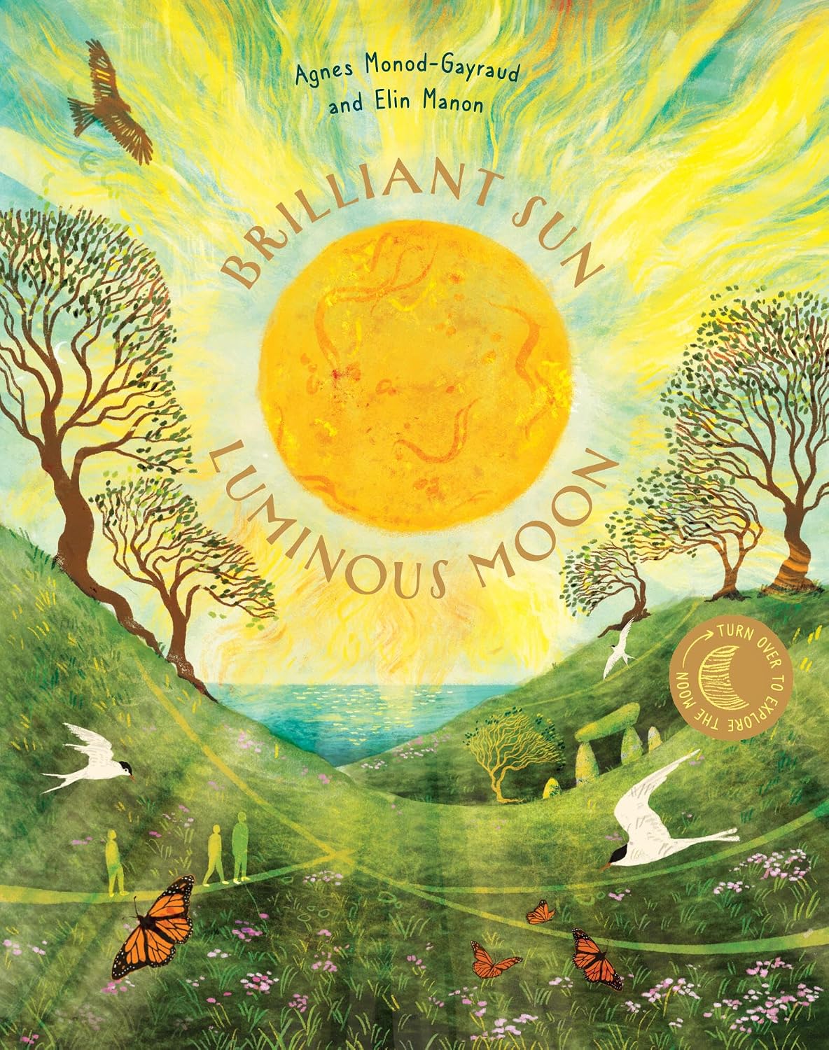 BRILLIANT SUN, LUMINOUS MOON BY AGNES MONOD-GAYRAUD, ILLUSTRATED BY ELIN MANON