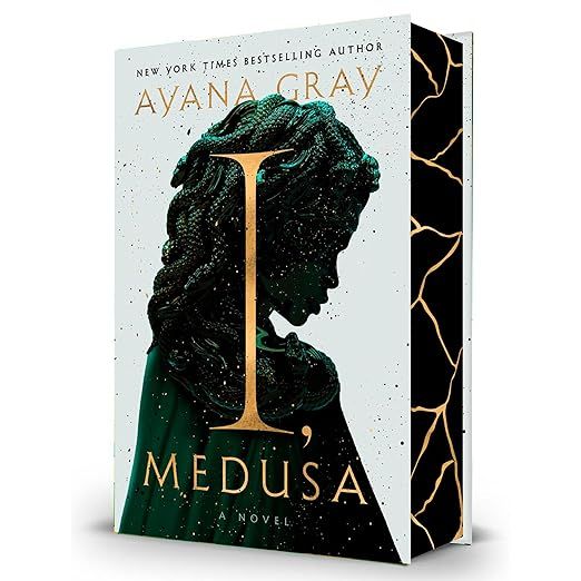 I, MEDUSA: A NOVEL BY AYANA GRAY