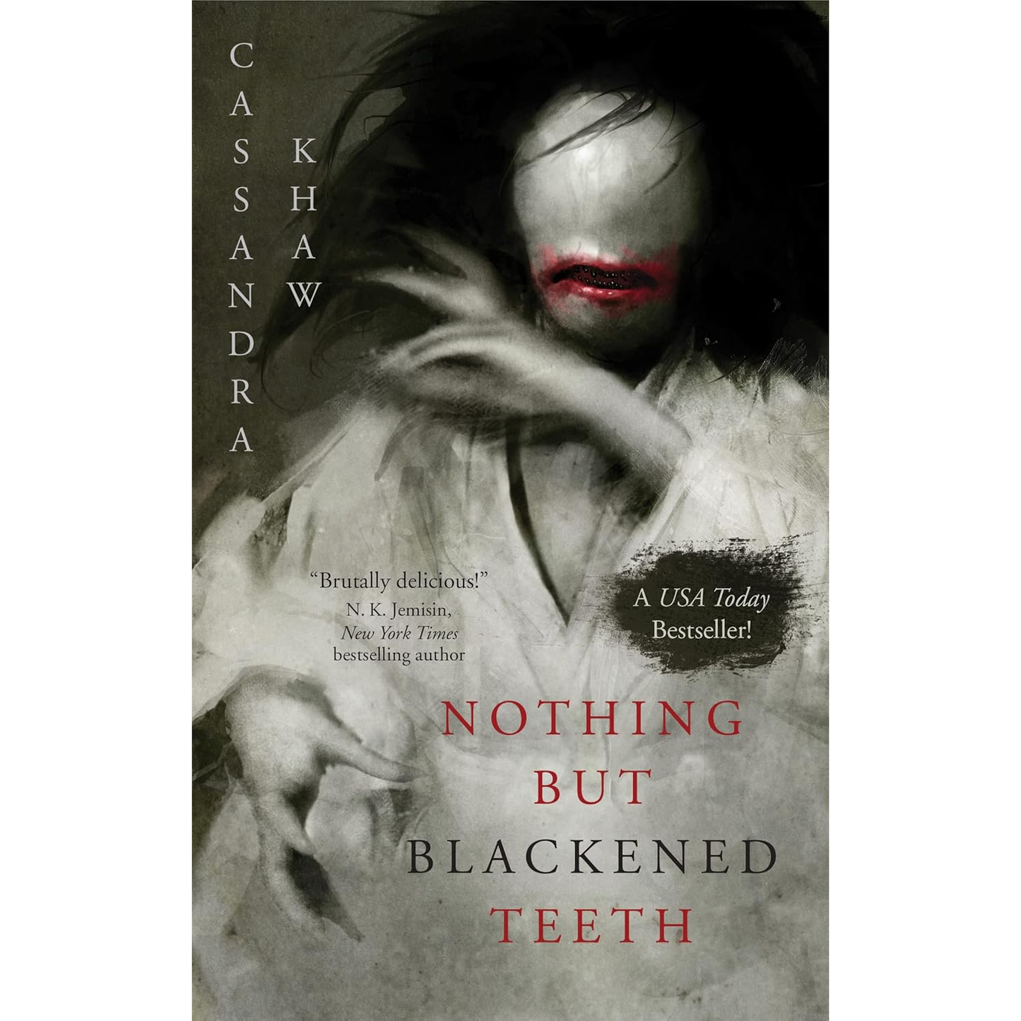 NOTHING BUT BLACKENED TEETH BY CASSANDRA KHAW