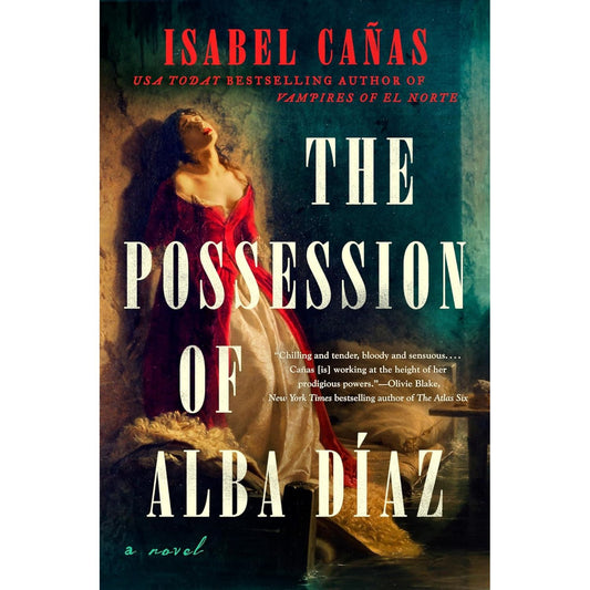THE POSESSSSION OF ALBA DIAZ BY ISABEL CANAS