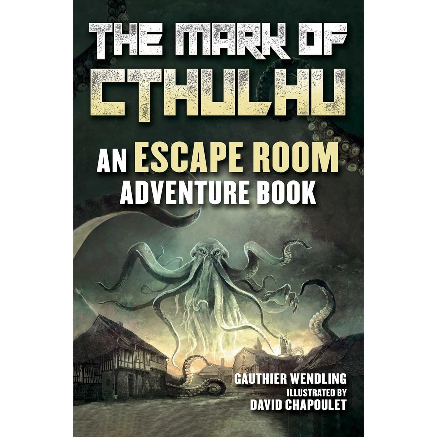 THE MARK OF CTHULHU (AN ESCAPE ROOM ADVENTURE BOOK)