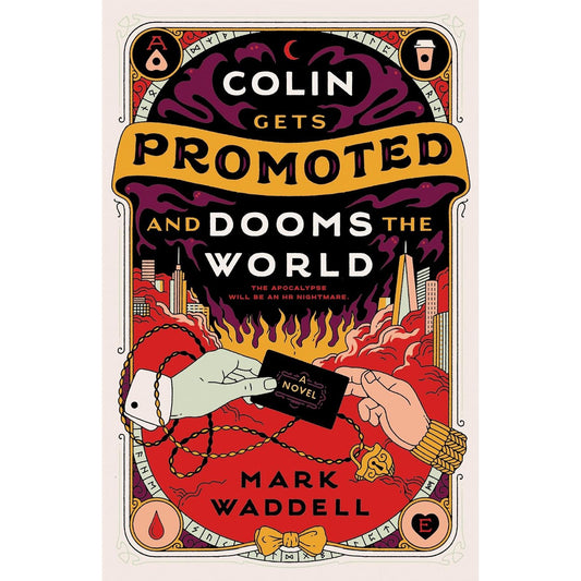 COLIN GETS PROMOTED AND DOOMS THE WORLD BY MARK WADDELL