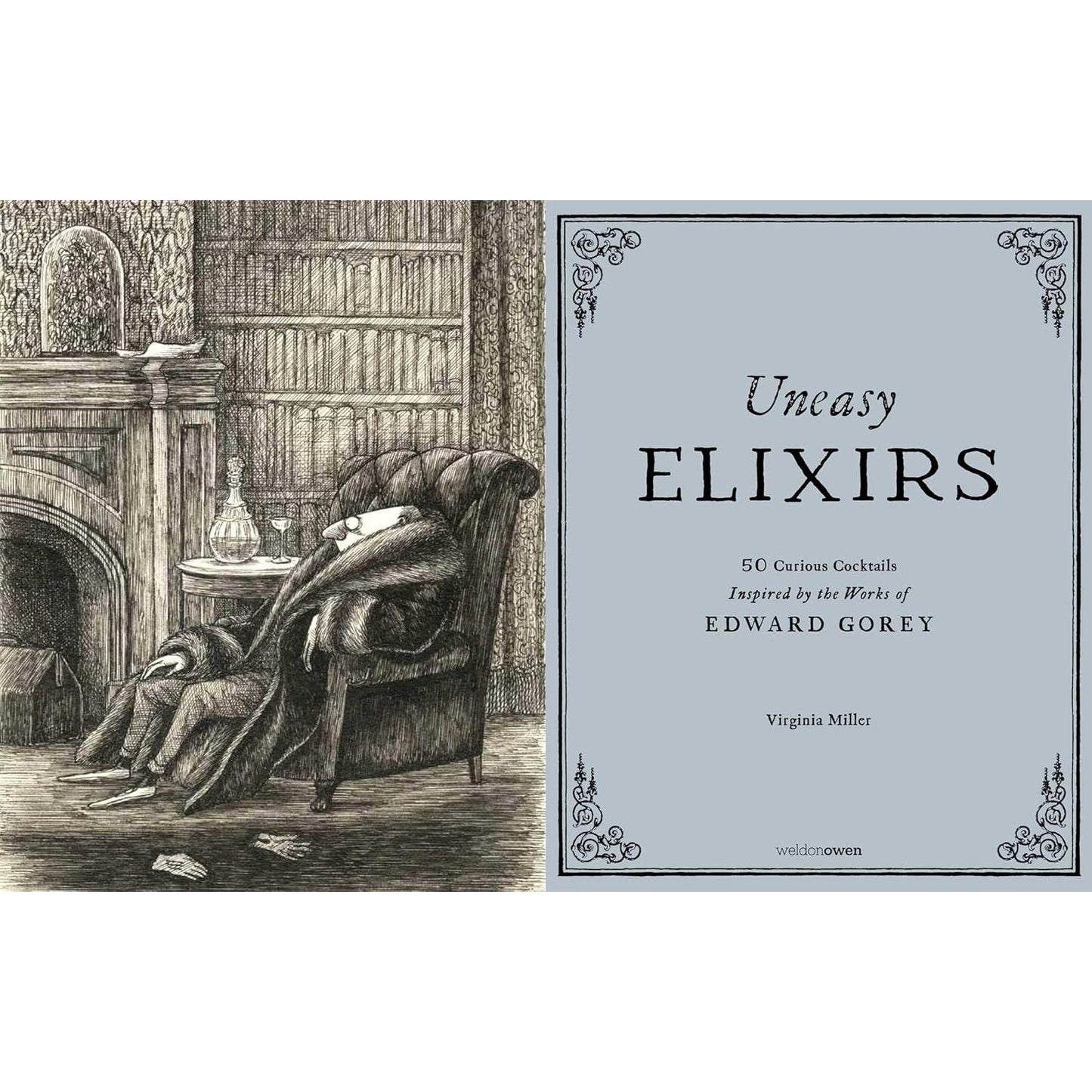 UNEASY ELIXIRS: 50 CURIOUS COCKTAILS INSPIRED BY EDWARD GOREY BY VIRGINIA MILLER