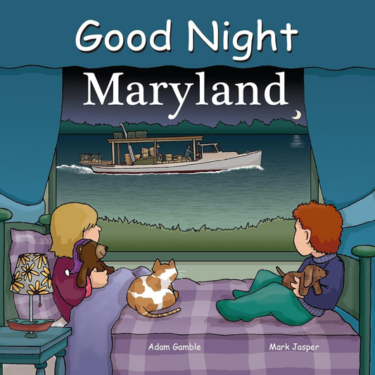 GOODNIGHT MARYLAND BY ADAM GAMBLE AND MARK JASPER (BOARD BOOK)