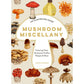 MUSHROOM MISCELLANY: AN ILLUSTRATED GUIDE BY ADELE NOZEDAR