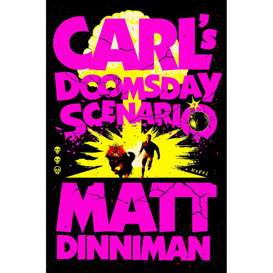 CARL'S DOOMSDAY SCENARIO BY MATT DINNIMAN