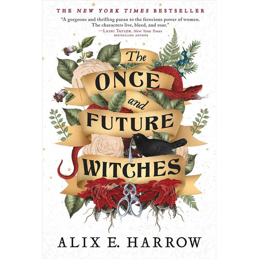 THE ONCE AND FUTURE WITCHES BY ALIX E. HARROW
