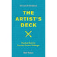 THE ARTIST'S DECK: PRACTICAL CARDS FOR EVERYDAY CREATIVE CHALLENGES BY BETH PICKENS
