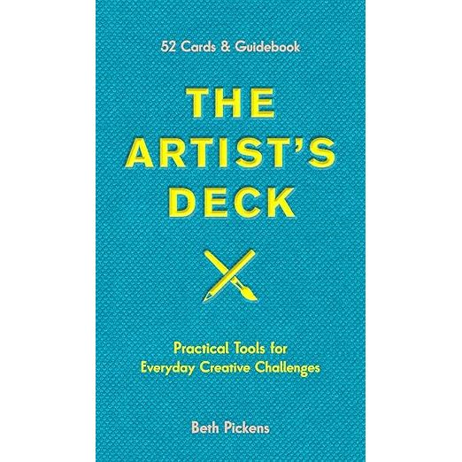 THE ARTIST'S DECK: PRACTICAL CARDS FOR EVERYDAY CREATIVE CHALLENGES BY BETH PICKENS