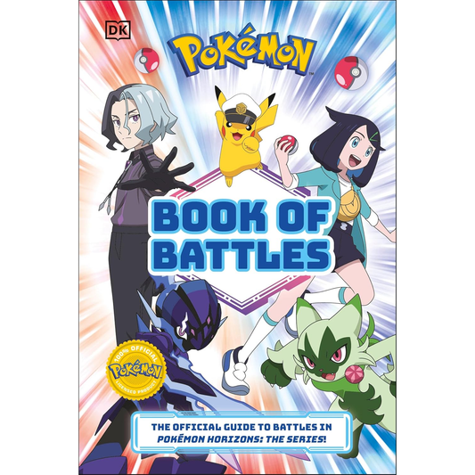 POKEMON BOOK OF BATTLES: THE OFFICIAL GUIDE TO BATTLES IN POKEMON HORIZONS THE SERIES