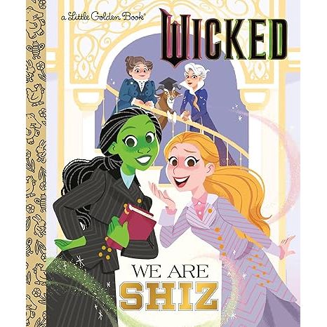 WICKED: WE ARE SHIZ (LITTLE GOLDEN BOOK)