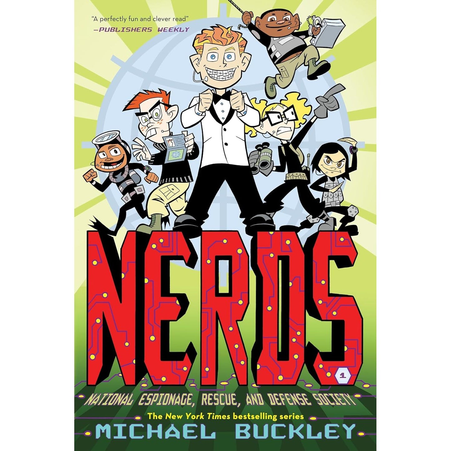 NATIONAL ESPIONAGE, RESCUE, AND DEFENSE SOCIETY (NERDS BOOK 1) BY MICHAEL BUCKLEY