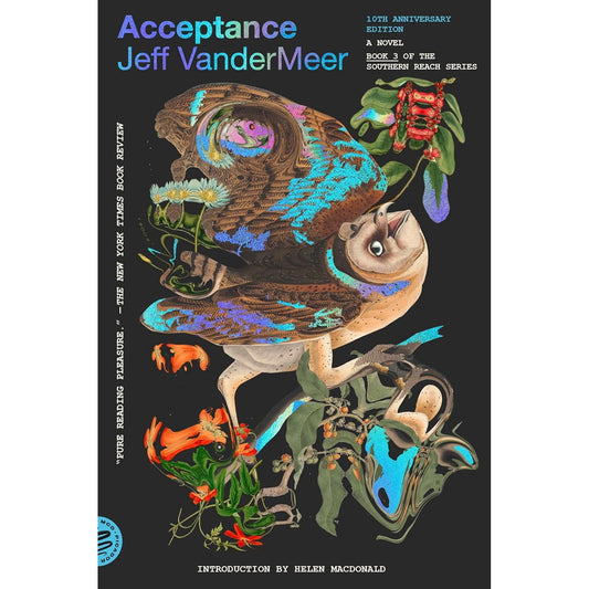 ACCEPTANCE BY JEFF VANDERMEER (10TH ANNIVERSARY EDITION)