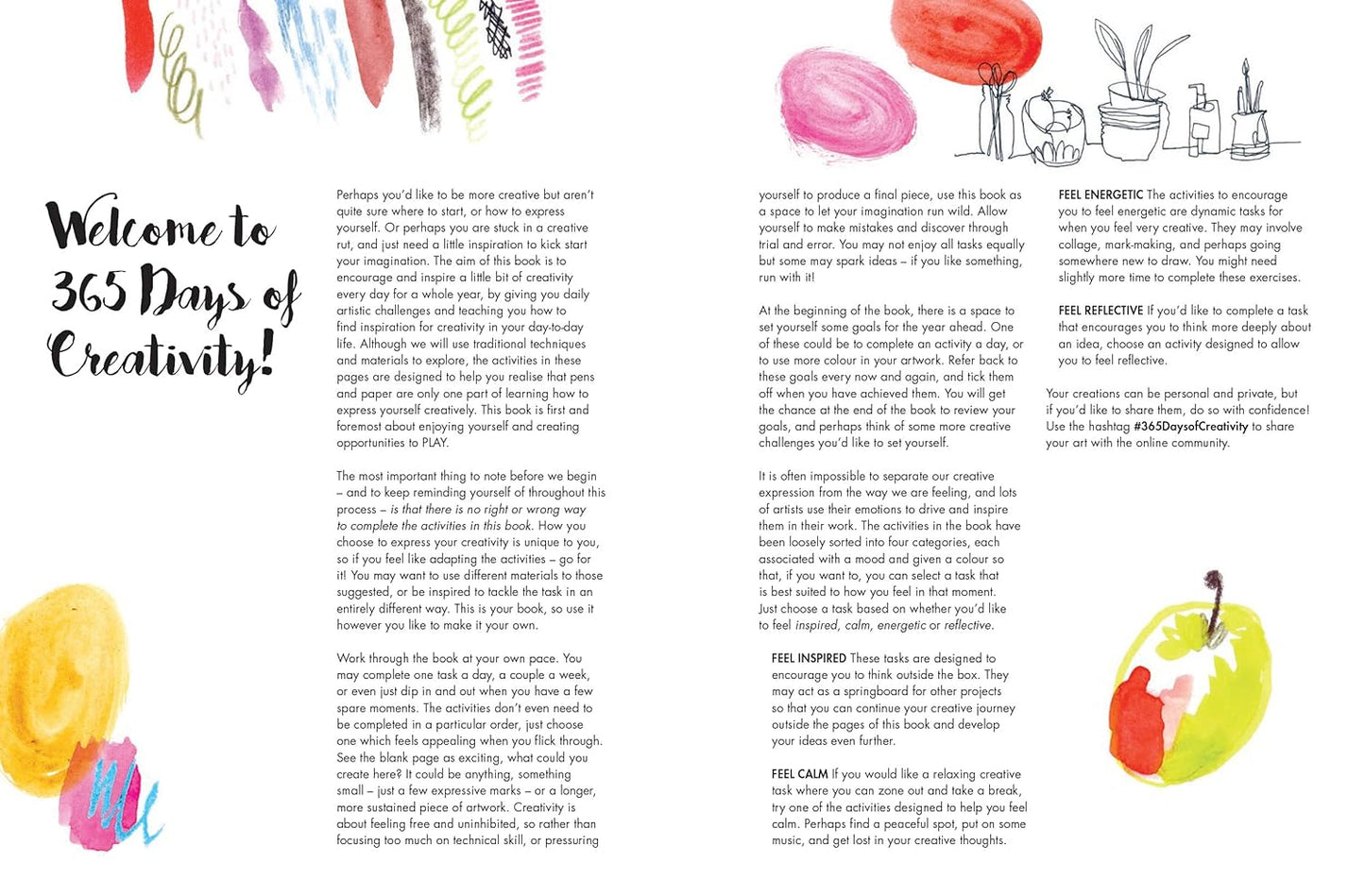 365 DAYS OF CREATIVITY: INSPIRE YOUR IMAGINATION WITH ART EVERY DAY BY LORNA SCOBIE