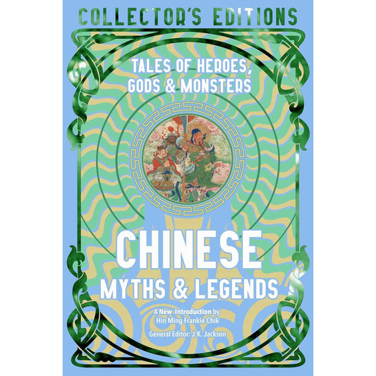 CHINESE MYTHS AND LEGENDS EDITED BY J.K. JACKSON
