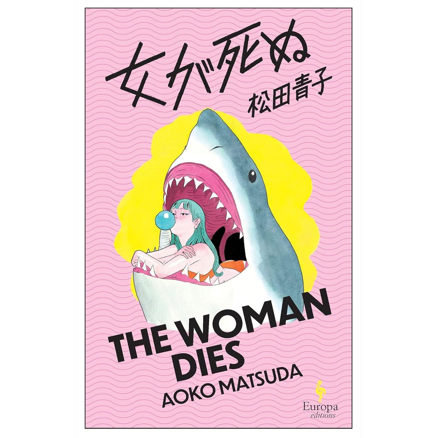 THE WOMAN DIES BY AOKO MATSUDA