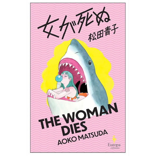 THE WOMAN DIES BY AOKO MATSUDA
