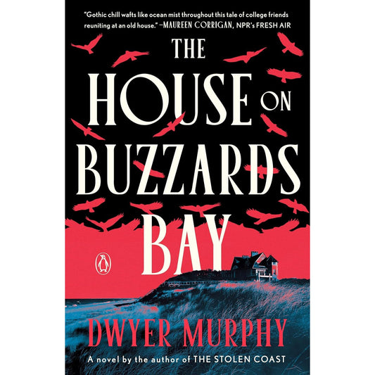 THE HOUSE ON BUZZARD'S BAY BY DWYER MURPHY