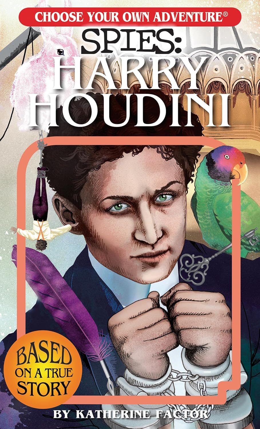 CHOOSE YOUR OWN ADVENTURE SPIES: HARRY HOUDINI