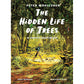 THE HIDDEN LIFE OF TREES: A GRAPHIC ADAPTION BY PETER WOHLLEBEN, FRED BERNARD, & BENJAMIN FLAO