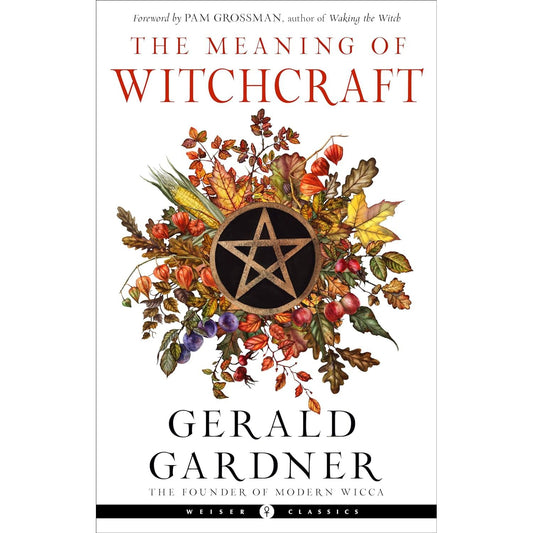 THE MEANING OF WITCHCRAFT BY GERALD GARDNER