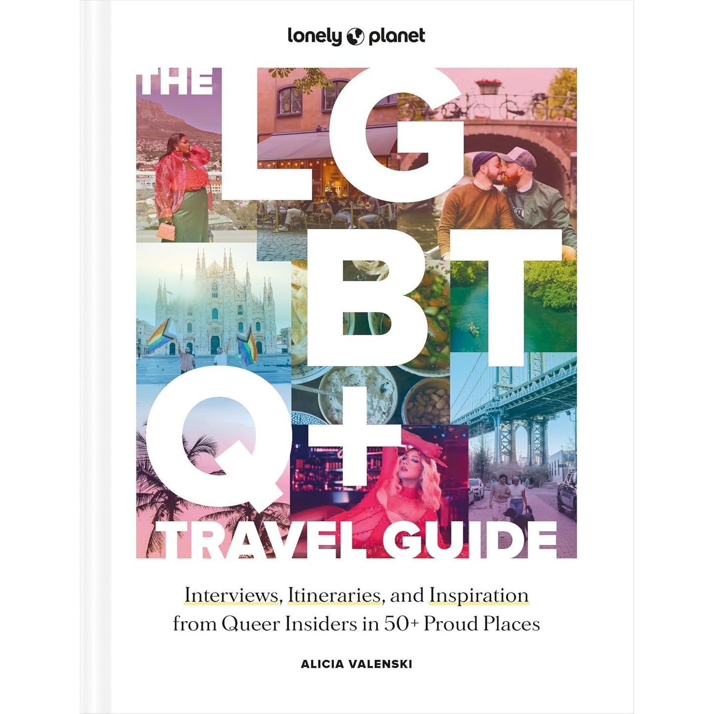 THE LGBTQ+ TRAVEL GUIDE  BY LONELY PLANET