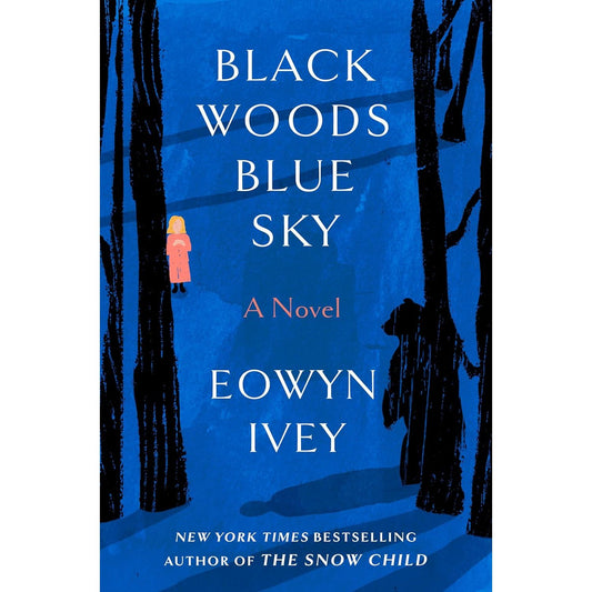 BLACK WOODS BLUE SKY BY EOWYN IVEY