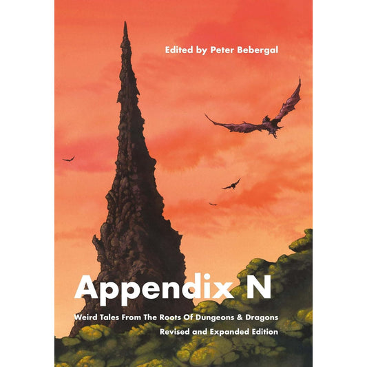APPENDIX N; WEIRD TALES FROM THE ROOTS OF DUNGEONS AND DRAGONS EDITED BY PETER BERBERGAL