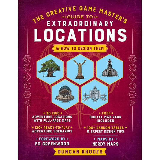 THE CREATIVE GAME MASTER'S GUIDE TO EXTRAORDINARY LOCATIONS