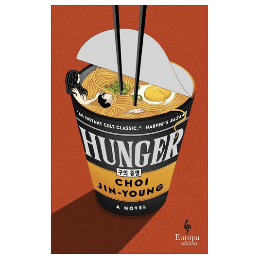 HUNGER: A NOVEL BY CHOI JIN-YOUNG AND SOJE