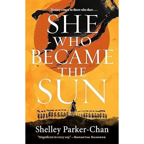SHE WHO BECAME THE SUN BY SHELLEY PARKER-CHAN