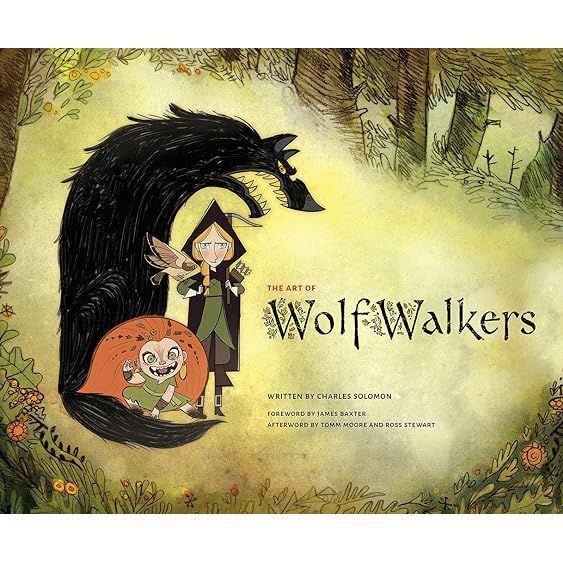THE ART OF WOLF WALKERS BY CHARLES SOLOMON