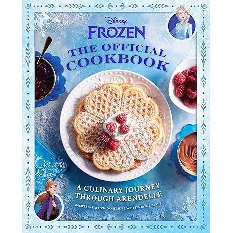 DISNEY FROZEN: THE OFFICIAL COOKBOOK: A CULINARY JOURNEY THROUGH ARENDELLE