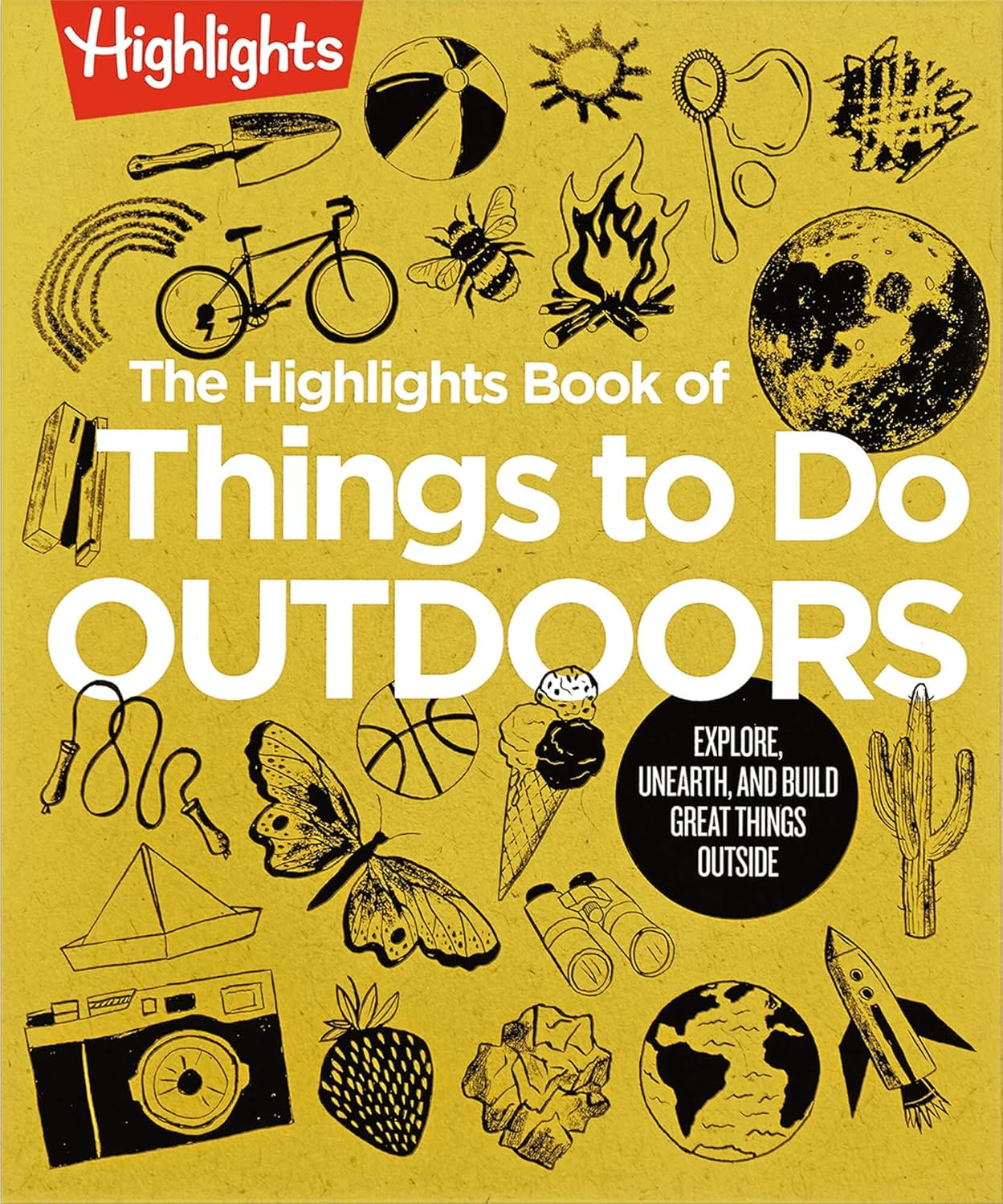 THE HIGHLIGHTS BOOK OF THINGS TO DO OUTDOORS