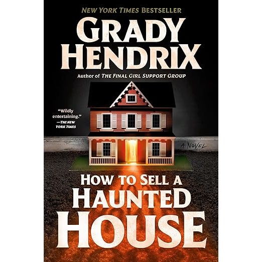 HOW TO SELL A HAUNTED HOUSE BY GRADY HENDRIX