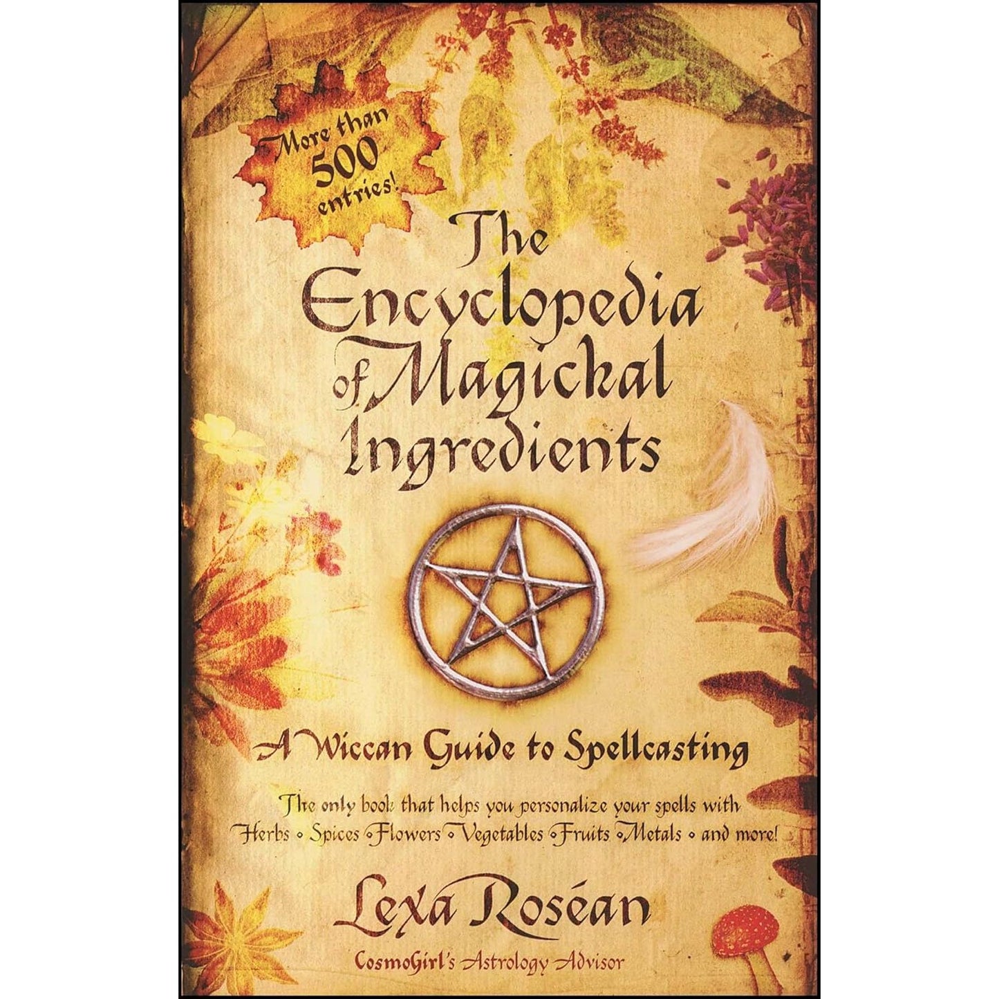 THE ENCYCLOPEDIA OF MAGICKAL INGREDIENTS BY LEXA ROSEAN