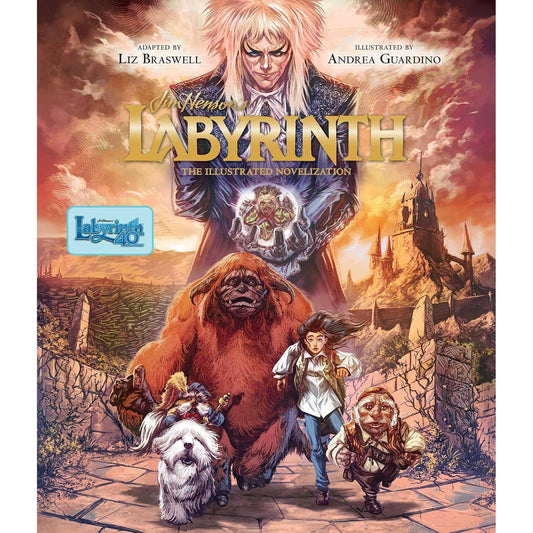JIM HENSON'S LABYRINTH: THE ILLUSTRATED NOVELIZATION BY LIZ BRASWELL AND ANDREA GUARDINO