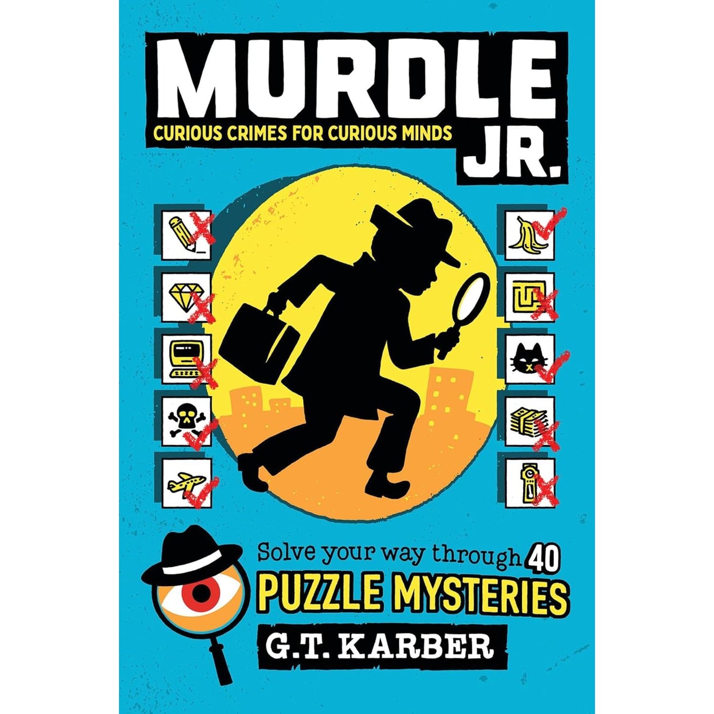 MURDLE JR. CURIOUS CRIMES FOR CURIOUS MINDS