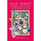 OUR TAROT: A GUIDEBOOK & DECK FEATURING NOTABLE WOMEN IN HISTORY