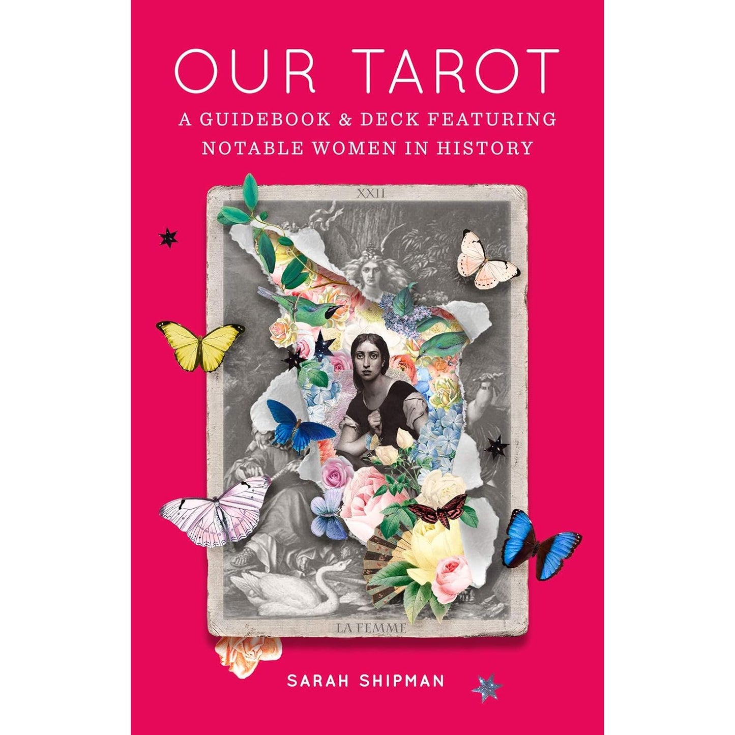 OUR TAROT: A GUIDEBOOK & DECK FEATURING NOTABLE WOMEN IN HISTORY