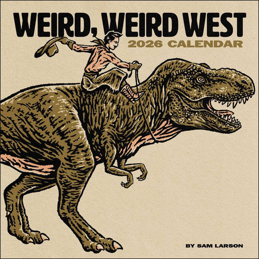 WEIRD, WEIRD WEST WALL CALENDAR 2026