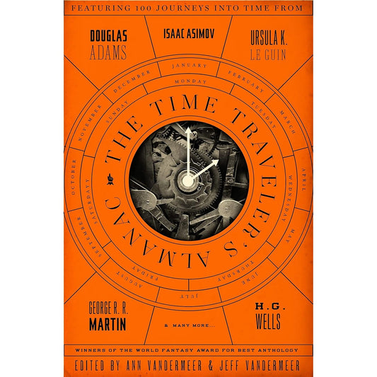 THE TIME TRAVELER'S ALMANAC BY ANN & JEFF VANDERMEER