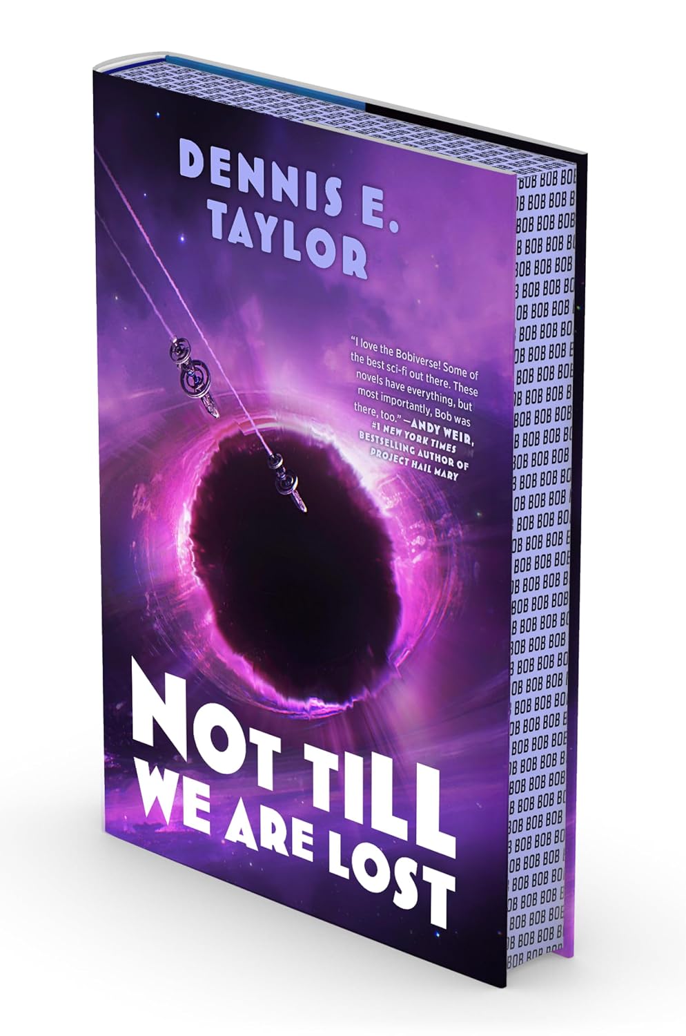 NOT TILL WE ARE LOST: BOBIVERSE: BOOK 5 BY DENNIS E. TAYLOR