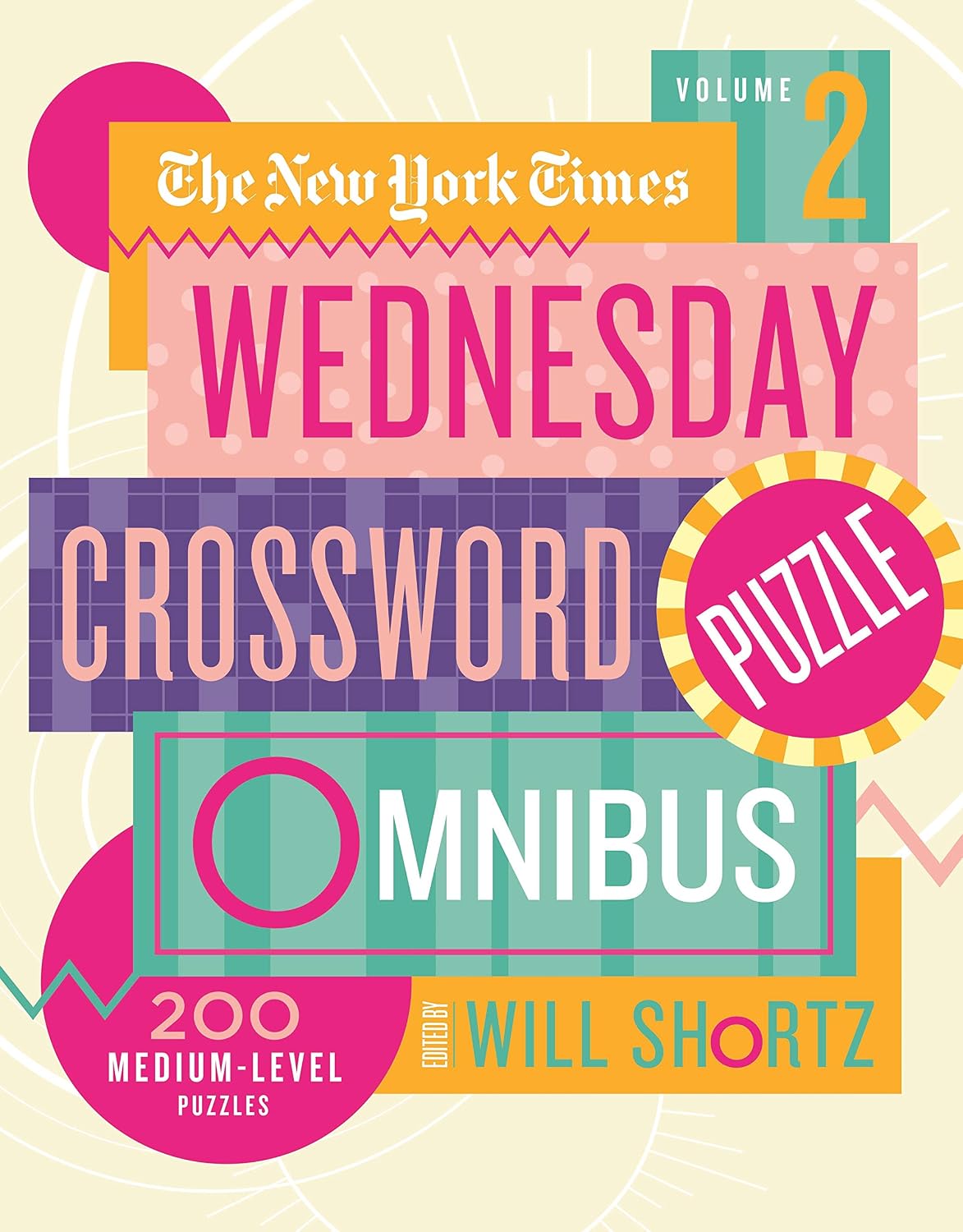 THE NEW YORK TIMES WEDNESDAY CROSSWORD PUZZLE OMNIBUS BY WILL SHORTZ